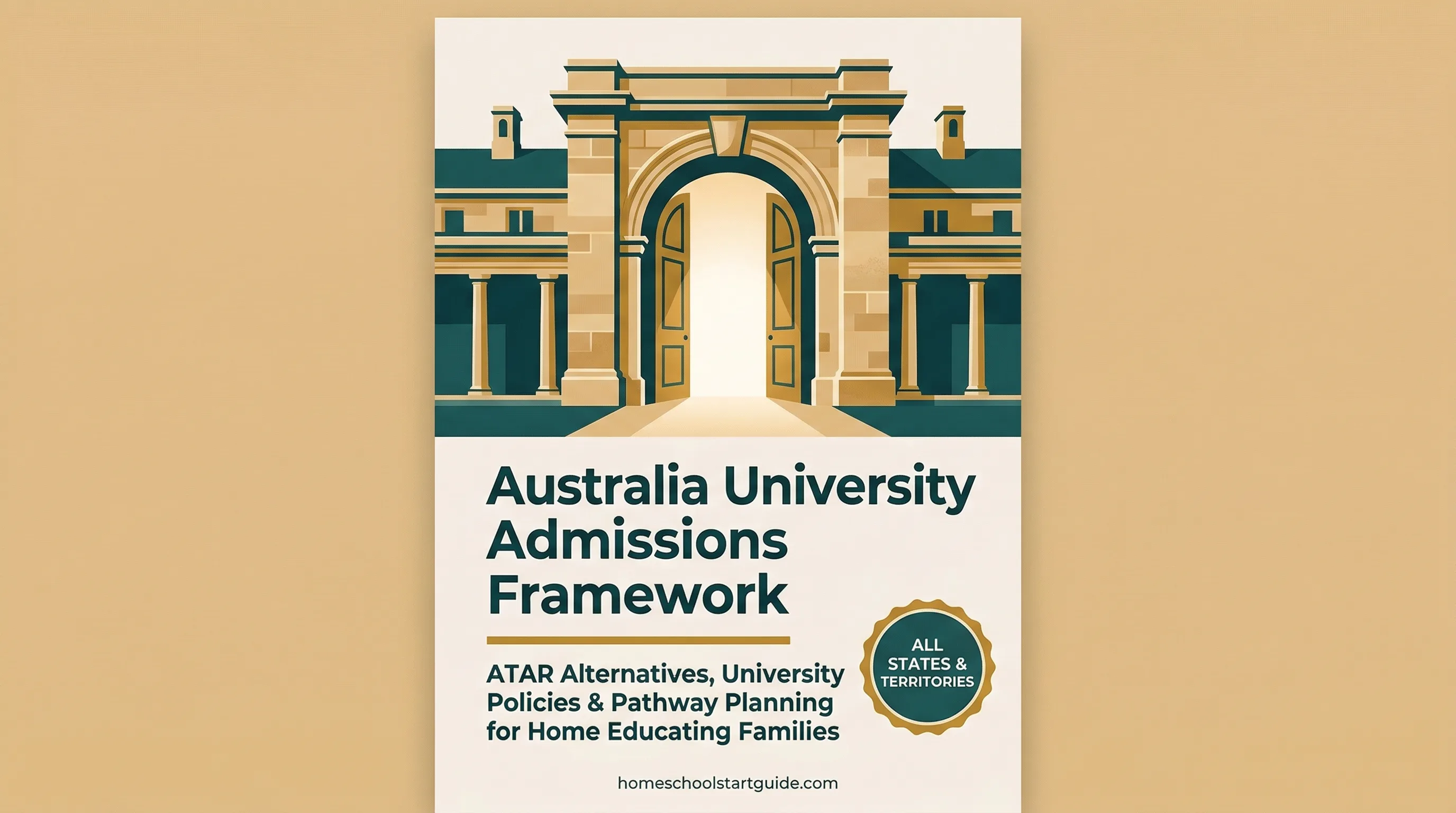Australia University Admissions Framework — The Complete System for Getting Your Home Educated Child Into University Without the ATAR Stress