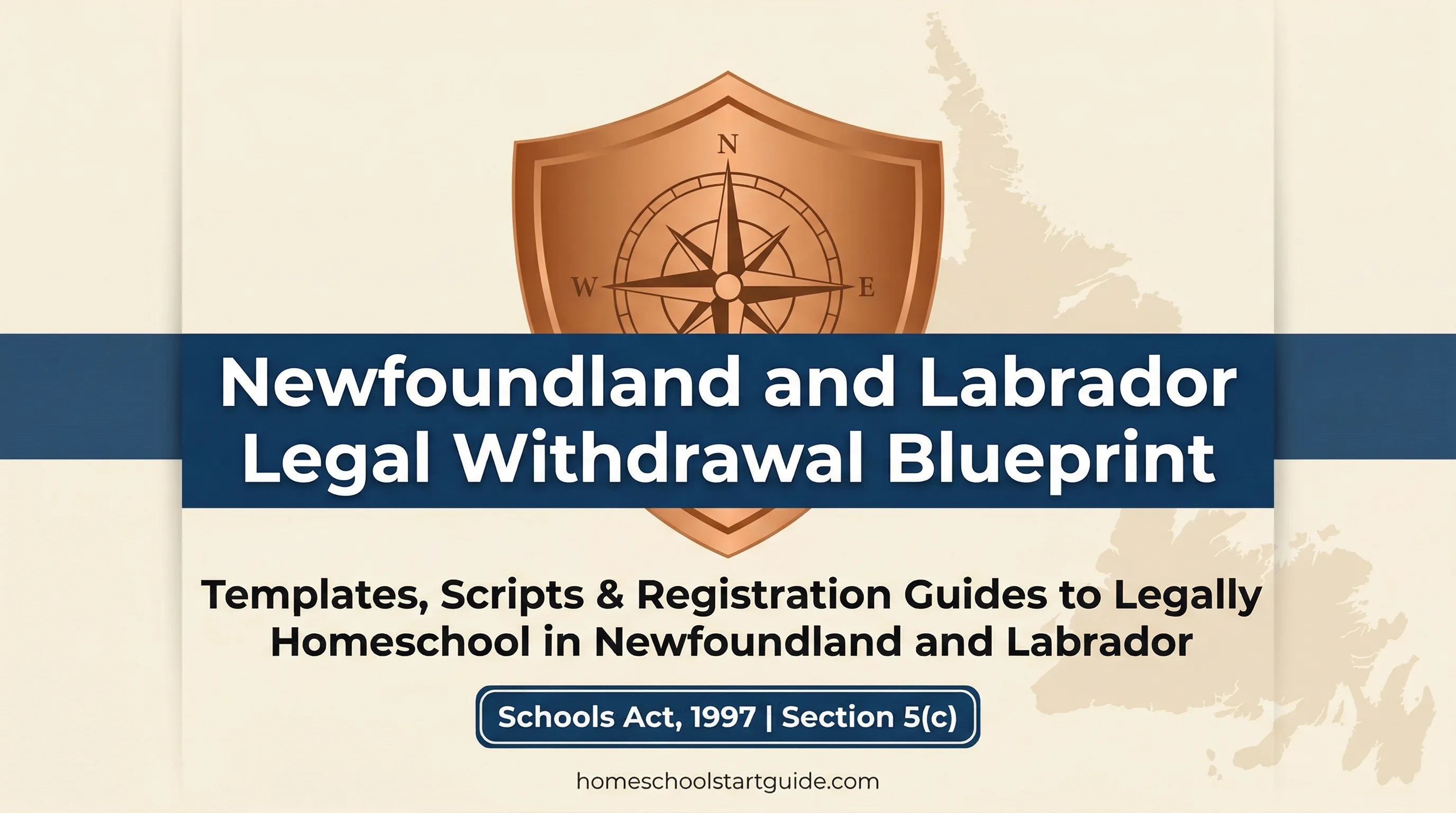 Newfoundland and Labrador Legal Withdrawal Blueprint — Your Complete Guide to Legally Withdrawing from School to Homeschool in Newfoundland and Labrador