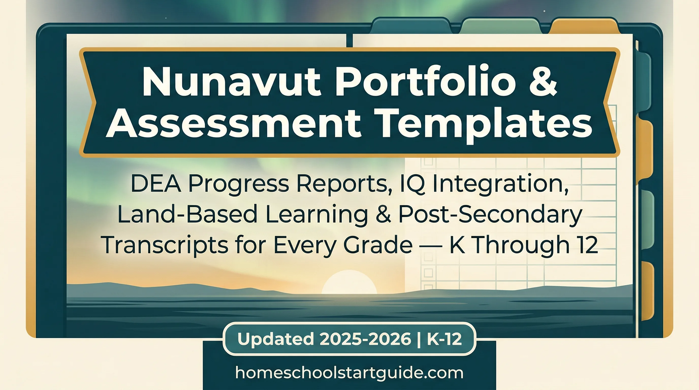 Nunavut Portfolio & Assessment Templates — Document Land-Based Learning, Satisfy Your DEA, Build Post-Secondary-Ready Records