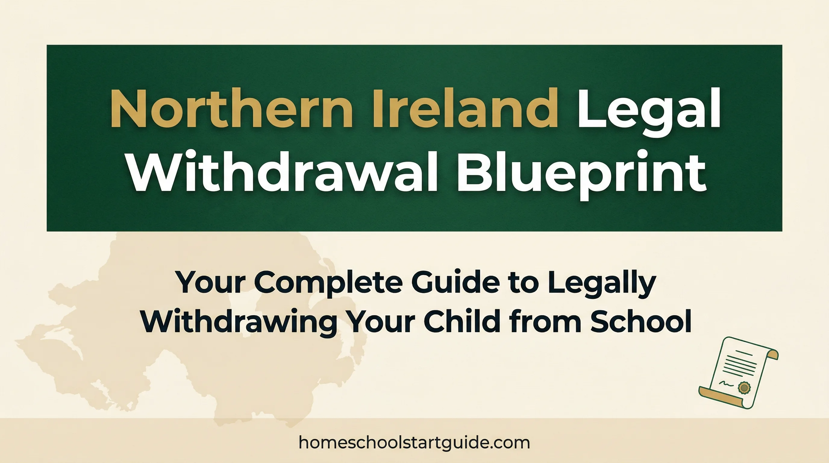 Northern Ireland Legal Withdrawal Blueprint — Deregister Your Child Under Article 45 of the 1986 Order, with Fill-in-the-Blank Templates for Every School Type and the CCEA Private Candidate Reality Check