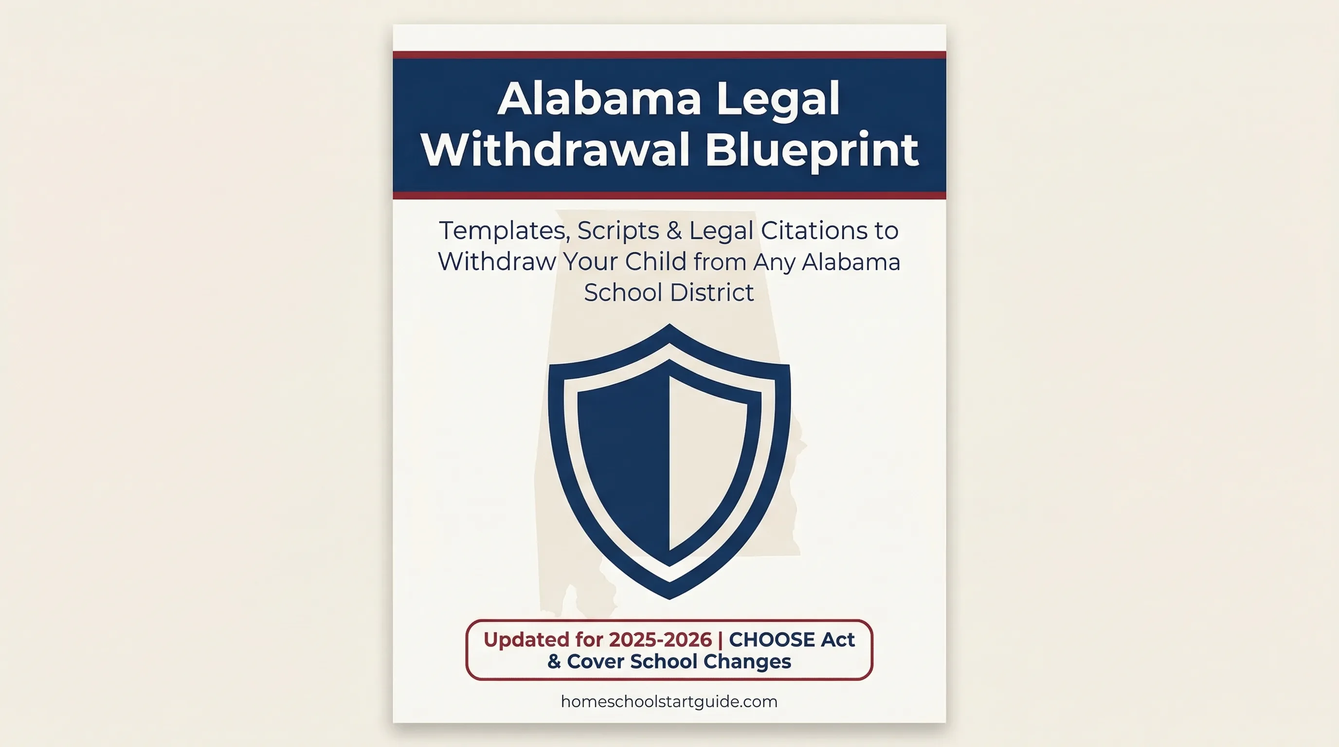 Alabama Legal Withdrawal Blueprint — Your Complete Guide to Legally Withdrawing from School to Homeschool in Alabama
