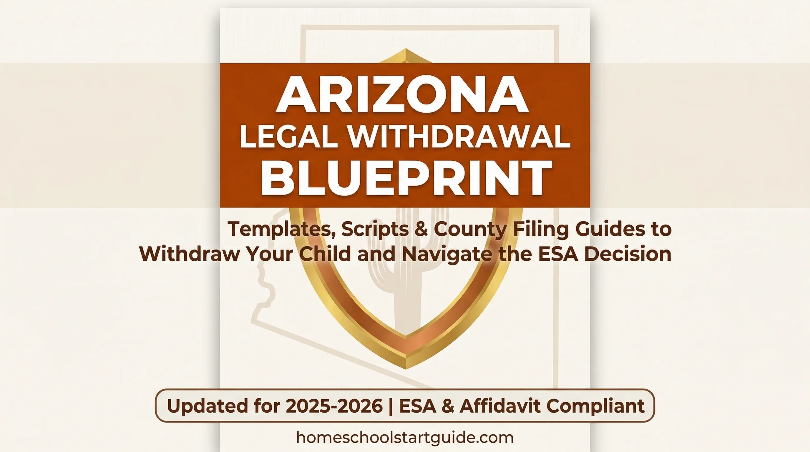 Arizona Legal Withdrawal Blueprint — Your Complete Guide to Legally Withdrawing from School to Homeschool in Arizona