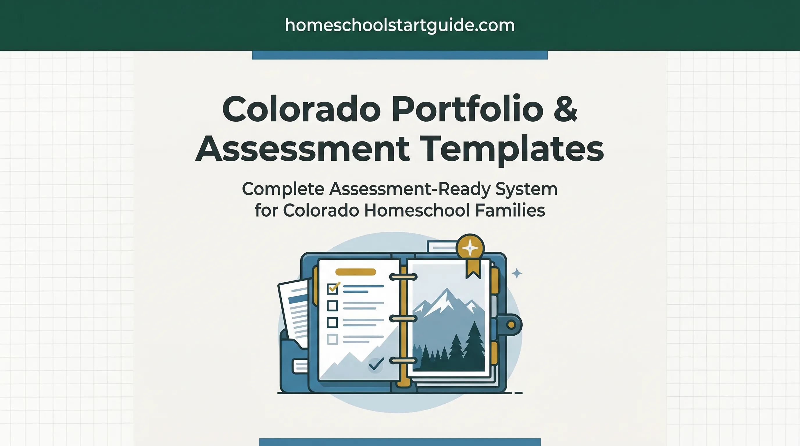 Colorado Portfolio & Assessment Templates — 172-Day Tracking, Grade 3-5-7-9-11 Assessment Prep, Subject Documentation, Concurrent Enrollment Transcripts, and Complete Compliance Tools for Colorado Homeschoolers