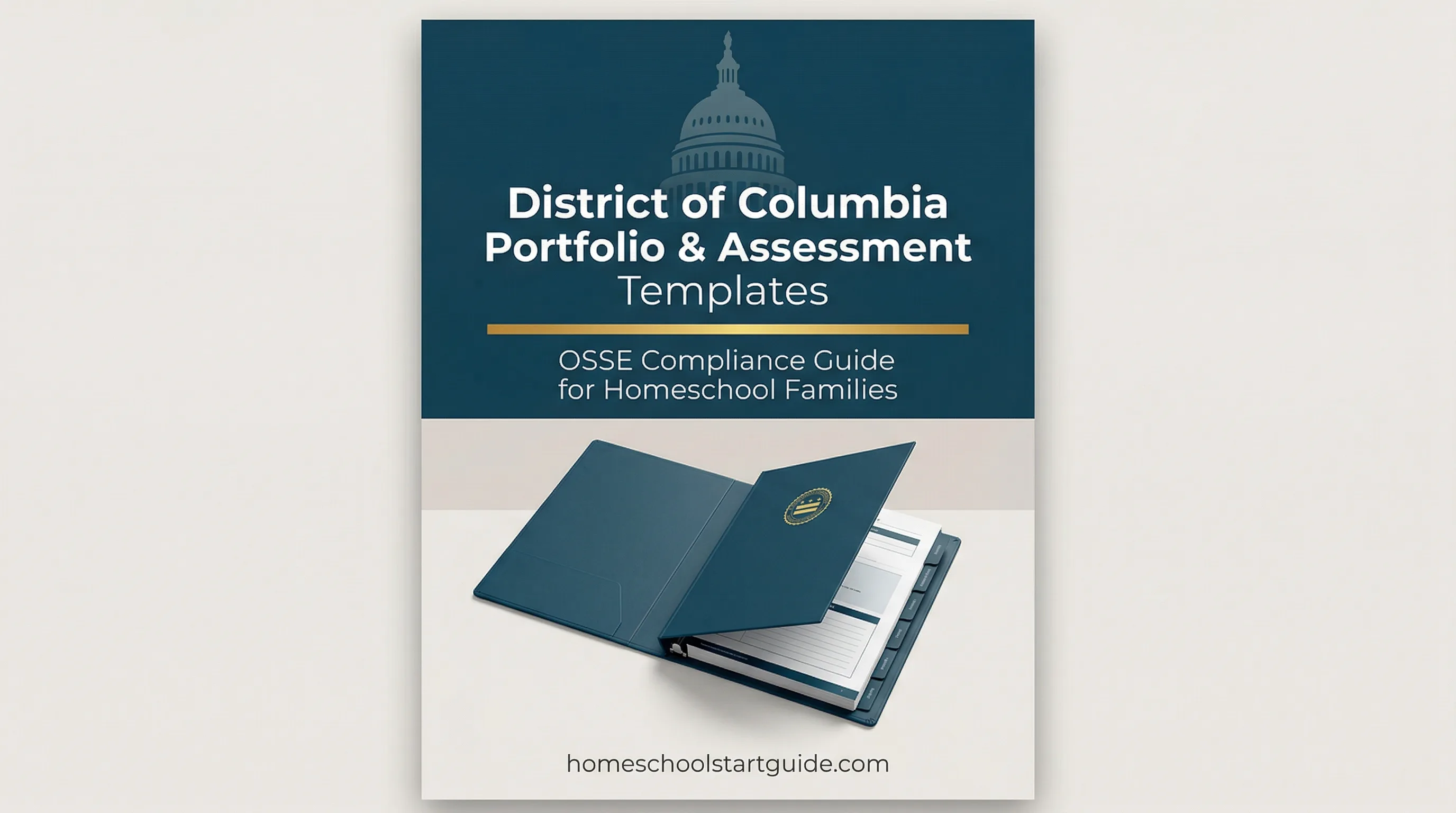 District of Columbia Portfolio & Assessment Templates — Complete OSSE Documentation System for DC Homeschool Families
