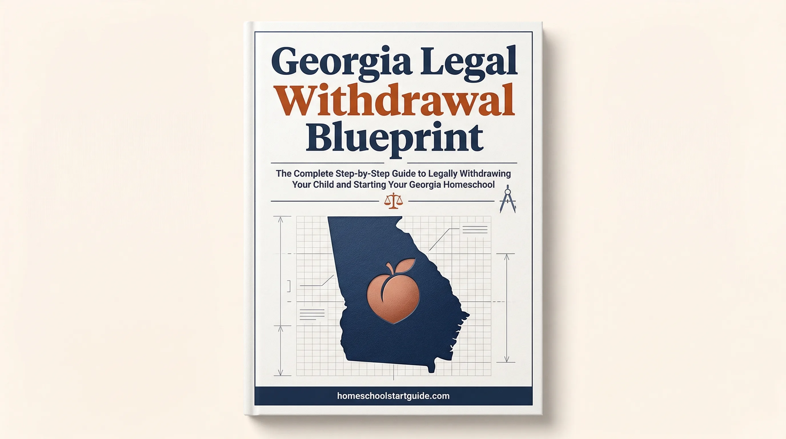 Georgia Legal Withdrawal Blueprint — Your Complete Guide to Legally Withdrawing from School to Homeschool in Georgia