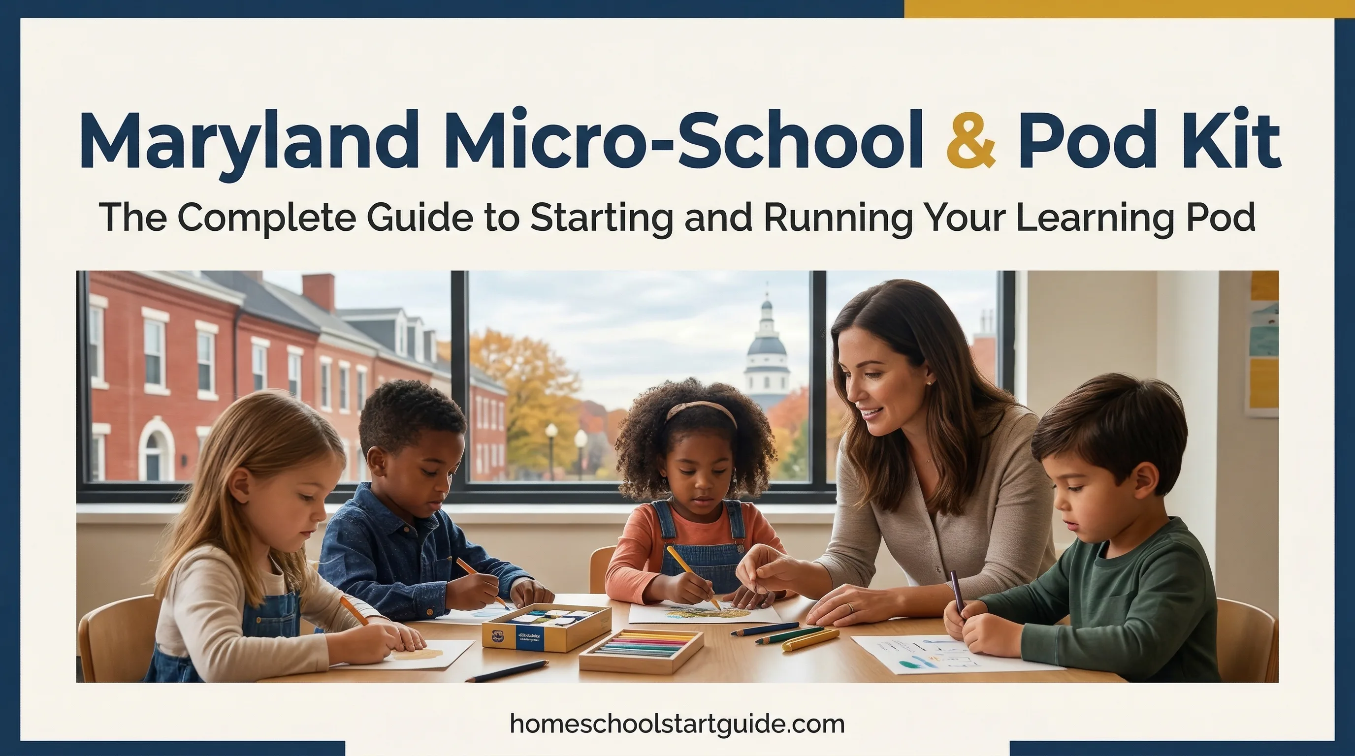 Maryland Micro-School & Pod Kit — The Complete Blueprint to Start, Run, and Legally Protect a Learning Pod in Maryland