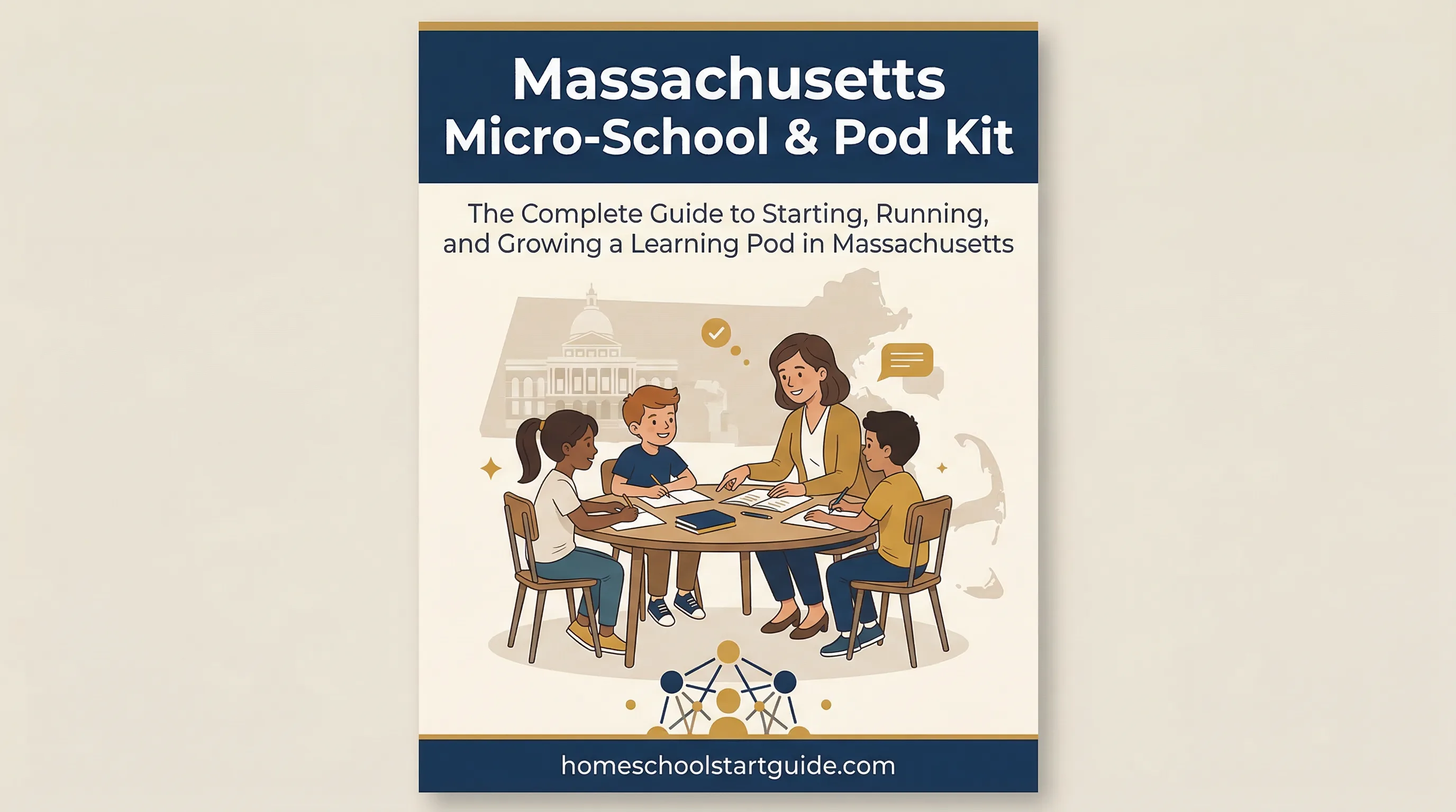 Massachusetts Micro-School & Pod Kit — Prior-Approval Education Plans, Care and Protection of Charles Compliance, School Committee Navigation, Dover Amendment Zoning, CORI Background Checks, Facilitator Contracts, Budget Templates, and Complete Setup Guide for Massachusetts Learning Pods and Micro-Schools