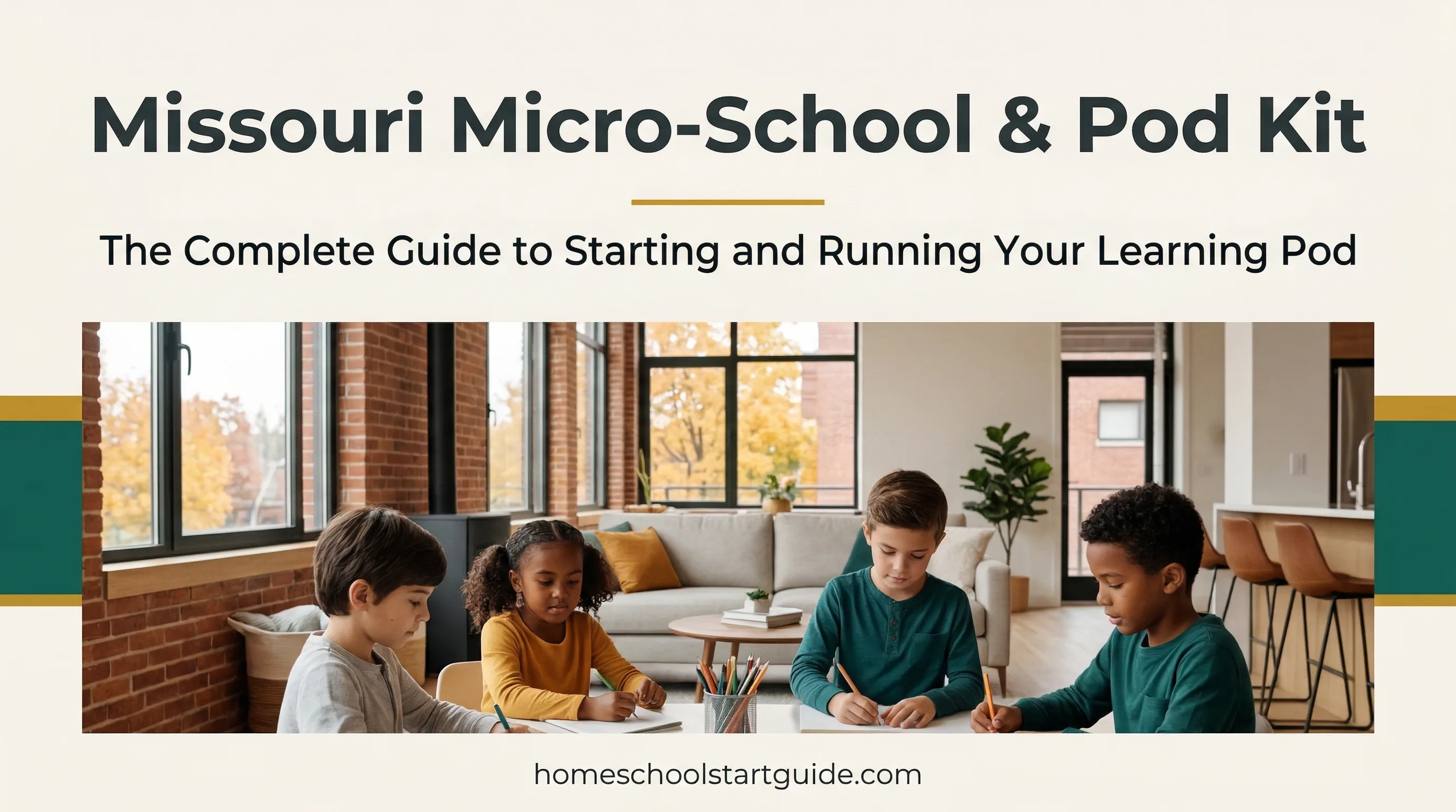 Missouri Micro-School & Pod Kit — The WFH Parent's Blueprint to a Legal, Drama-Free Learning Pod