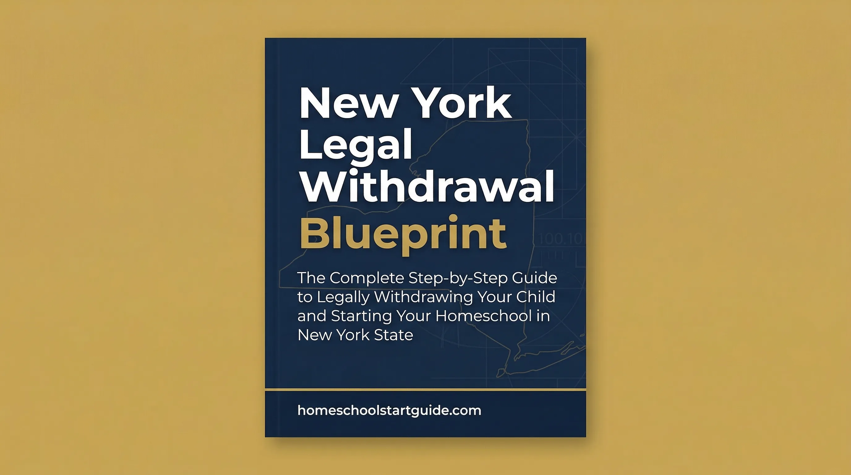 New York Legal Withdrawal Blueprint — Your Complete Guide to Legally Withdrawing from School to Homeschool in New York