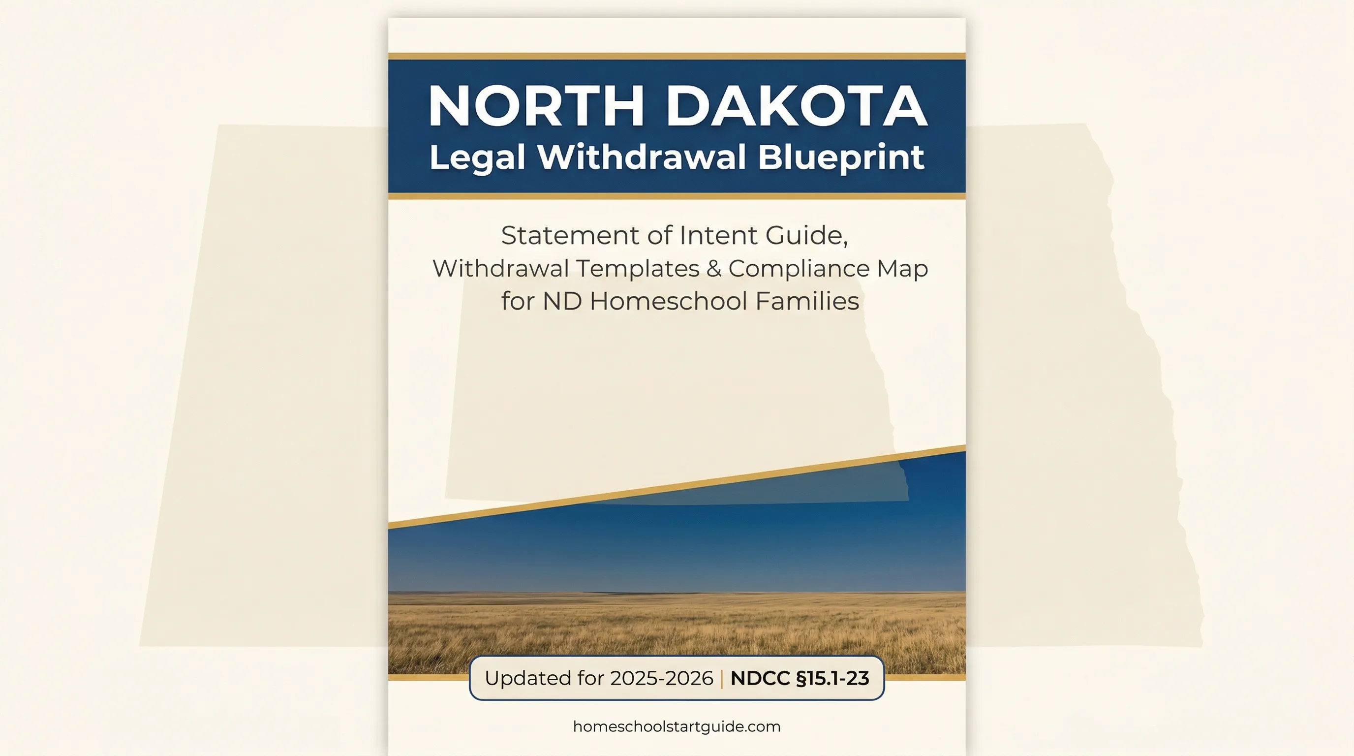 North Dakota Legal Withdrawal Blueprint — Your Complete Guide to Legally Withdrawing from School to Homeschool in North Dakota